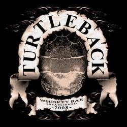 Turtleback : Whiskey Bar - Etablished - 2008 -